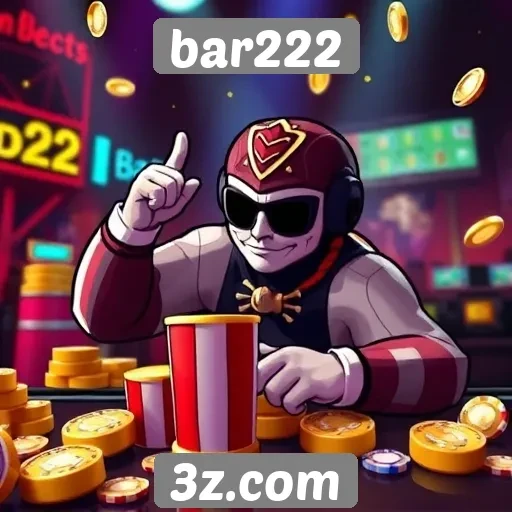 Táticas para maximizar ganhos no Bar222